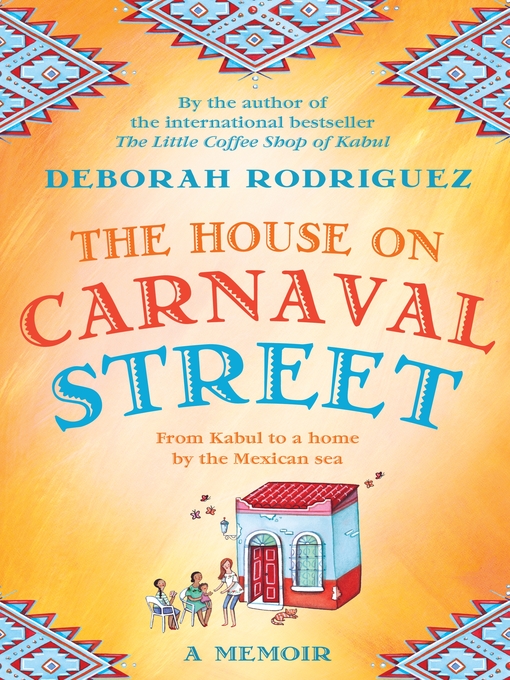 Title details for The House on Carnaval Street by Deborah Rodriguez - Available